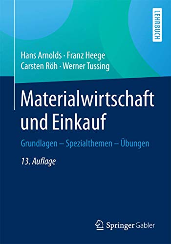 Materialwirtschaft und Einkauf: Grundlagen - Spezialthemen - Übungen von Springer